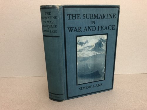 THE SUBMARINE IN WAR AND PEACE ( signed )
