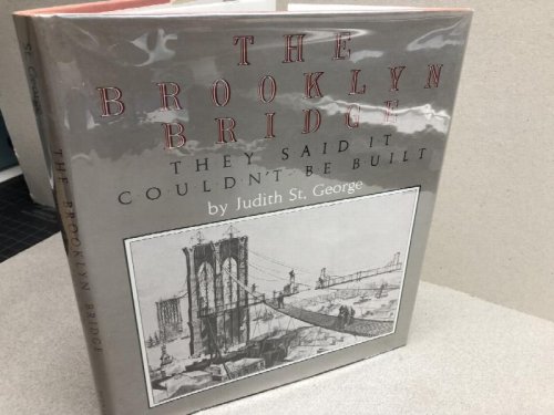 The Brooklyn Bridge They Said It Couldn't Be Built