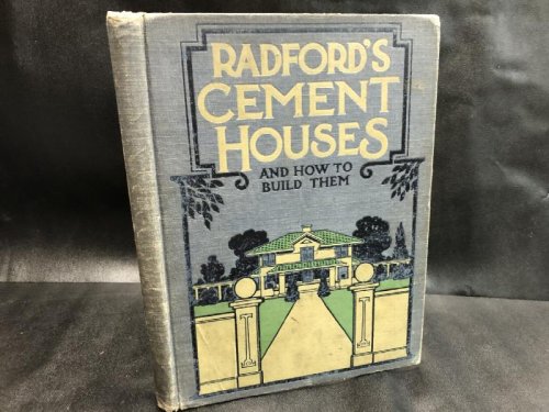 RADFORD'S CEMENT HOUSES : And how To Build Them