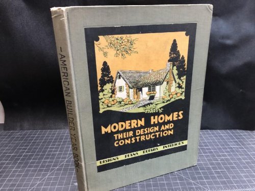 MODERN HOMES : Their Design and Construction