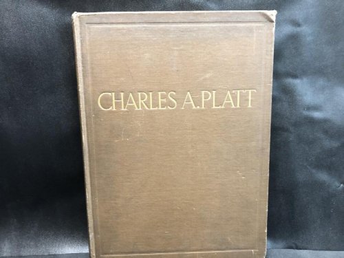 MONOGRAPH OF THE WORK OF CHARLES A. PLATT : With An Introduction by Royal Cortissoz