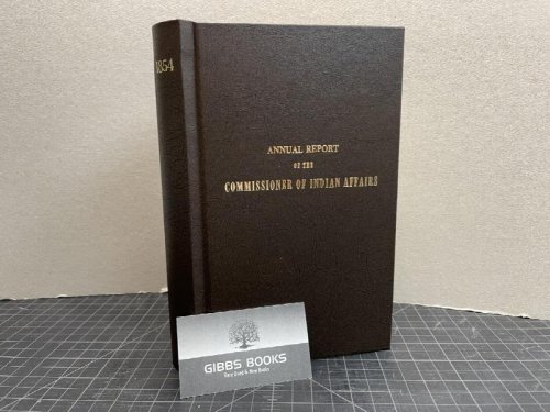ANNUAL REPORT OF THE COMMISSIONER OF INDIAN AFFAIRS : Transmitted With The Message of The President At The Opening of The Second Session of The Thirty - Third Congress 1854