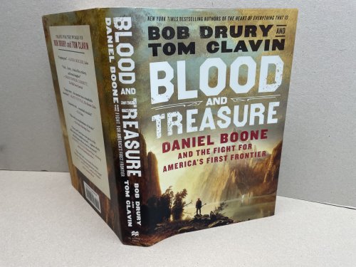 BLOOD AND TREASURE : Daniel Boone and the Fight for America's First Frontier