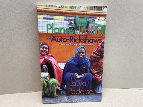 Planes, Trains, and Auto-Rickshaws: A Journey through Modern India