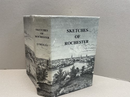 SKETCHES of ROCHESTER : With Incidental Notices of Western New York