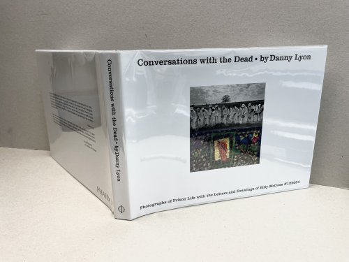 CONVERSATIONS WITH THE DEAD : Photographs of Prison Life With The Letters and Drawings of Billy McCune #122054