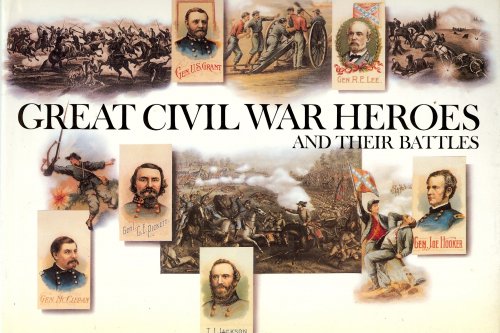 Great Civil War Heroes and Their Battles