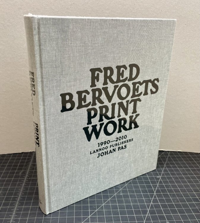 Fred Bervoets : Printwork, 1990-2010