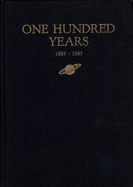 ONE HUNRED YEARS 1885 - 1985