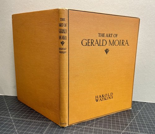 THE ART OF GERALD MOIRA : With Some Notes and Thoughts on Decorative Art