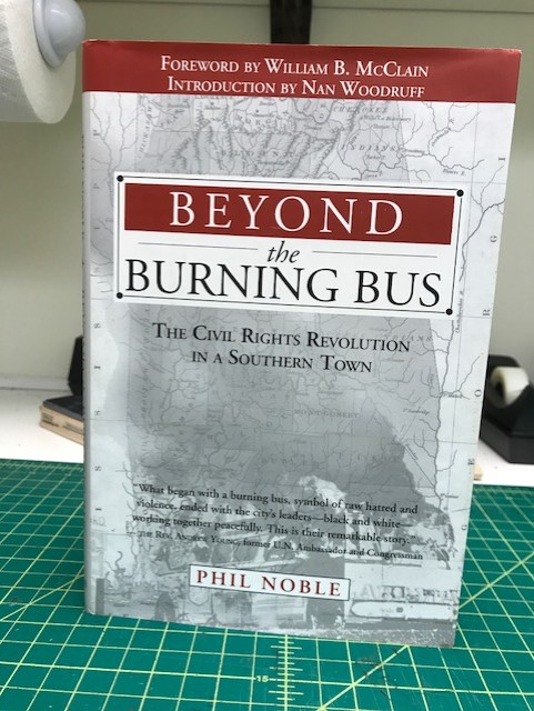 BEYOND THE BURNING BUS : The Civil Rights Revolution in a Southern Town