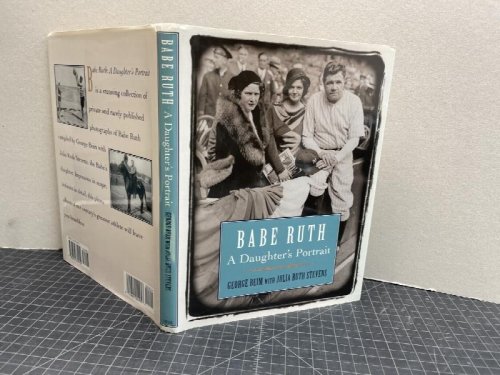 BABE RUTH : A Daughter's Portrait ( signed )