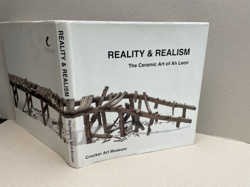 Reality & Realism: The Ceramic Art of Ah Leon ( signed )