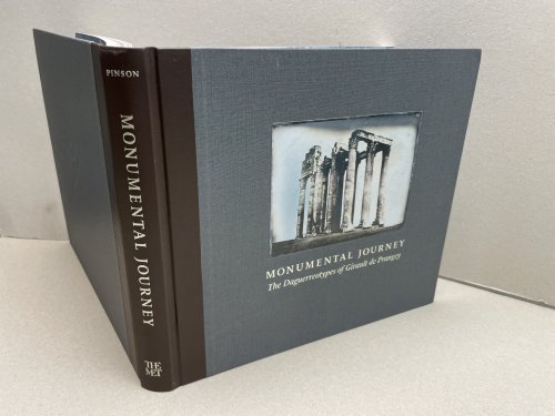 Monumental Journey: The Daguerreotypes of Girault de Prangey