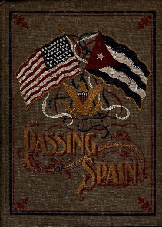 THE PASSING OF SPAIN AND THE ASCENDENCY OF AMERICA