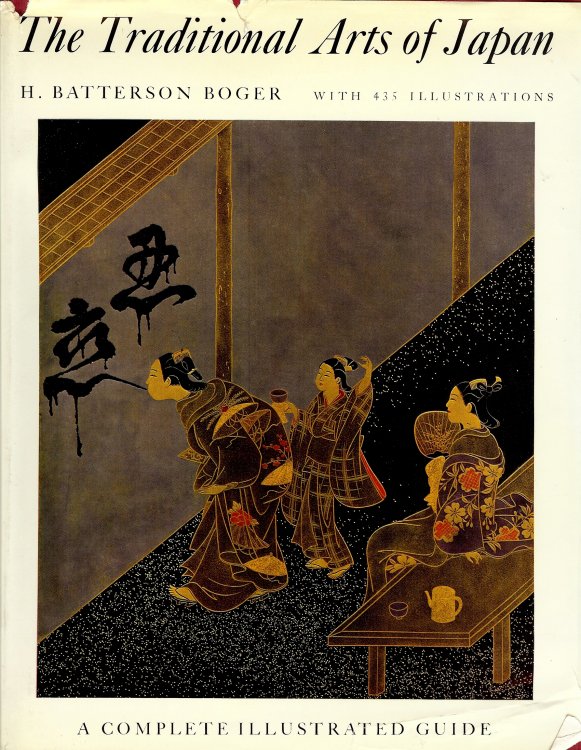 THE TRADITIONAL ARTS OF JAPAN : a Complete Illustrated Guide