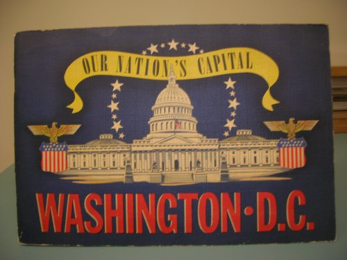 WASHINGTON D.C. : Our Nations Capital