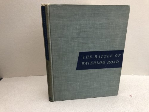 THE BATTLE OF WATERLOO ROAD