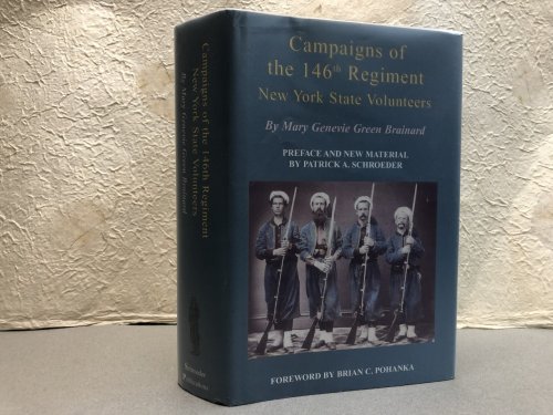 Campaigns of the 146th Regiment New York State Volunteers ( signed by Patrick A. Schroeder )