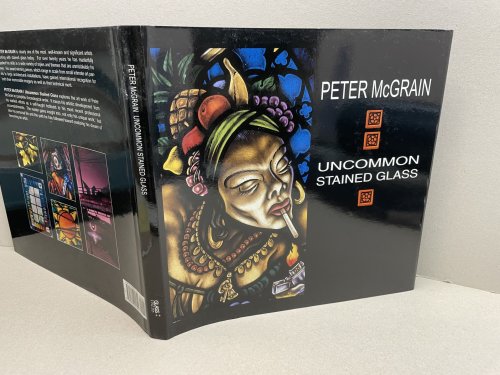 PETER McGRAIN ; Uncommon Stained Glass ( signed )