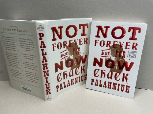 Not Forever, But For Now : A Novel ( signed, dated and with ARC )