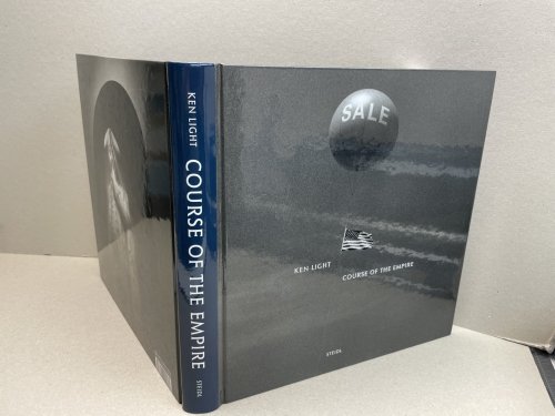 Ken Light: COURSE OF THE EMPIRE ( signed )