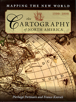 THE CARTOGRAPHY OF NORTH AMERICA : Mapping the New World 1500 - 1800