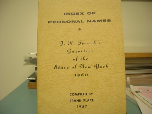 Index of Personal Names in J.H. French's Gazetteer of the State of New York 1860
