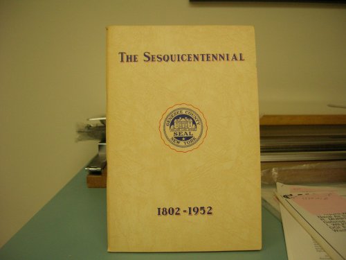 THE SESQUICENTENNIAL 1802 - 1952 ( GENESEE COUNTY NEW YORK )