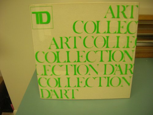 THE TORONTO DOMINION BANK COLLECTION OF CANADIAN ART