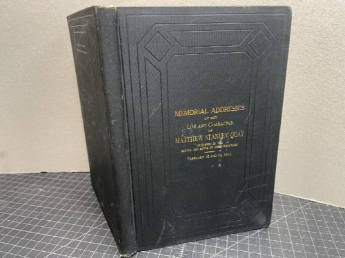 Memorial Address on the Life and Character of Matthew Stanley Quey 1905