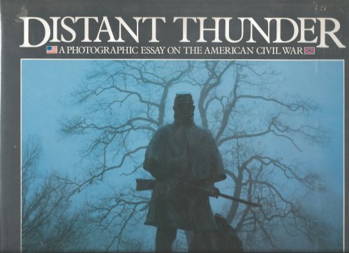 DISTANT THUNDER : A Phorographic Essay on the American Civil War