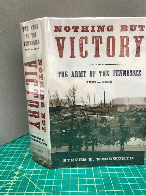 NOTHING BUT VICTORY : The Army of Tennessee 1861 - 1865