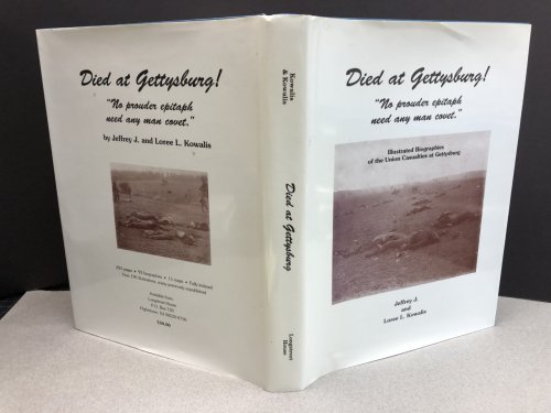 DIED AT GETTYSBURG : Illustrated Biographies of Union Casualties at Gettysburg ( signed )