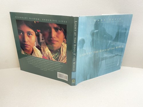 LIGHT AT THE EDGE OF THE WORLD : A Journey Through the Realm of Vanishing Cultures ( signed )