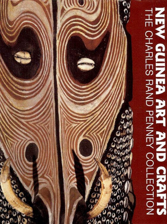 New Guinea Art and Crafts: The Charles Rand Penney Collection