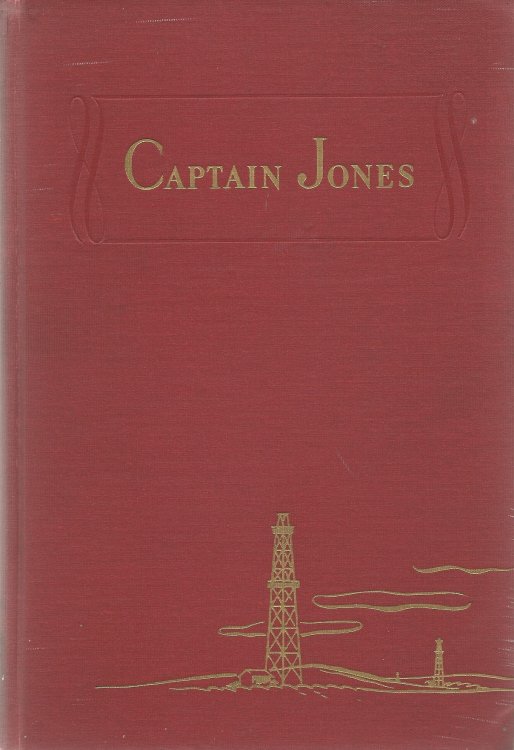 CAPTAIN JONES : The Biography of a Builder