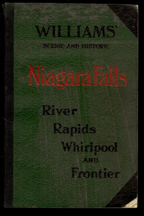 SCENIC AND HISTORIC NIAGARA FALLS : River , Rapids , Whirlpool and Frontier