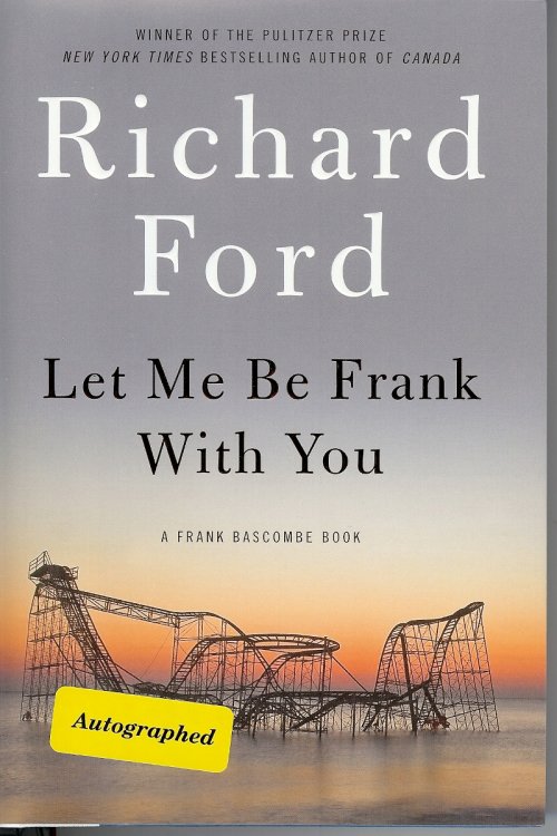 LET ME BE FRANK WITH YOU ( Signed )