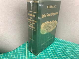 BERDAN'S UNITED STATES SPARPSHOOTERS IN THE ARMY OF THE POTOMAC, 1861 - 1865
