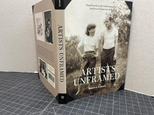 Artists Unframed: Snapshots from the Smithsonian's Archives of American Art