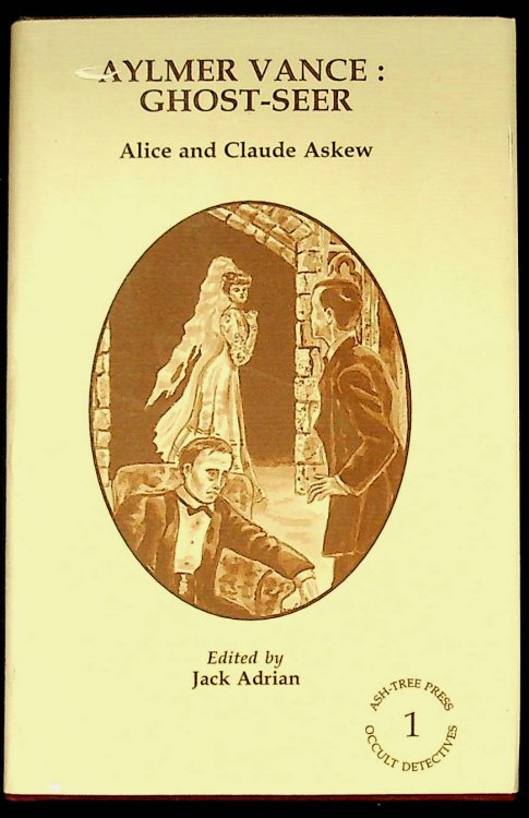 Aylmer Vance: Ghost-Seer (Ash-Tree Press Occult Detectives Library)