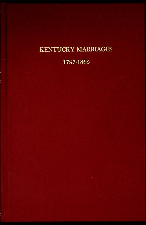 Kentucky Marriages, 1797-1865