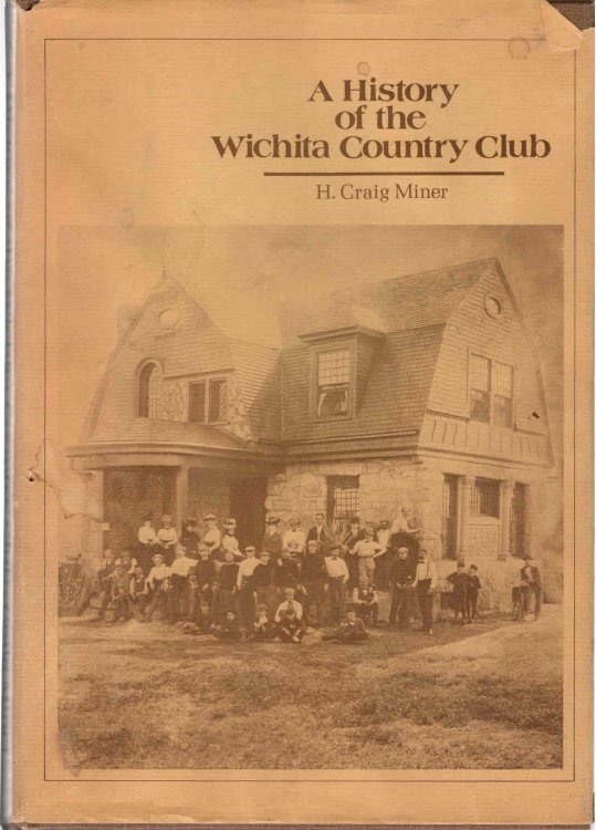 A History of the Wichita Country Club 1900-1975