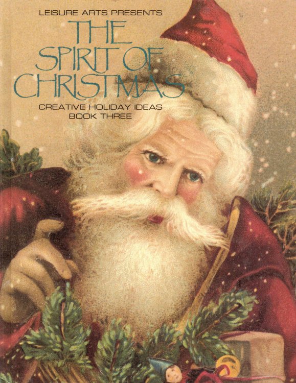 The Spirit of Christmas: Creative Holiday Ideas/Book No 3