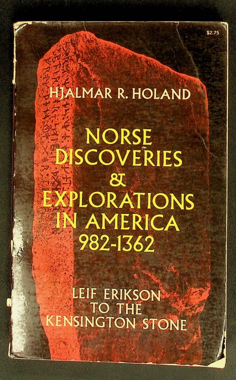 Norse Discoveries and Explorations in North America, 982-1362: Leif Erikson to the Kensington Stone