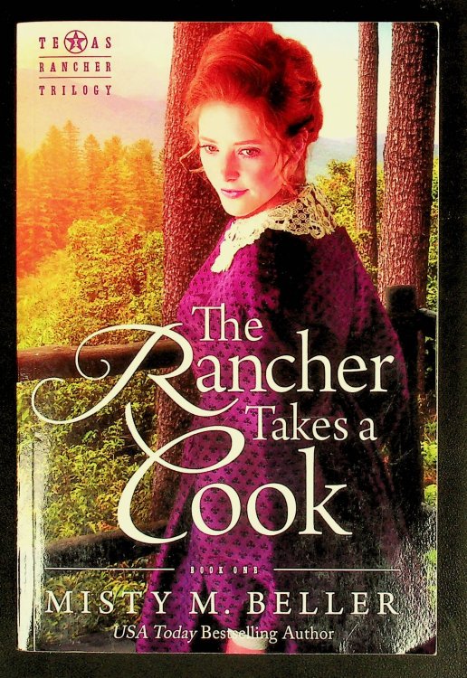The Rancher Takes a Cook (Texas Rancher Trilogy)