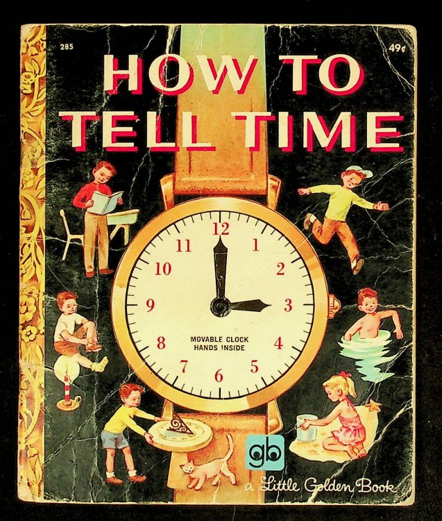 How to Tell Time (little Golden Soft Cover #285 39c)