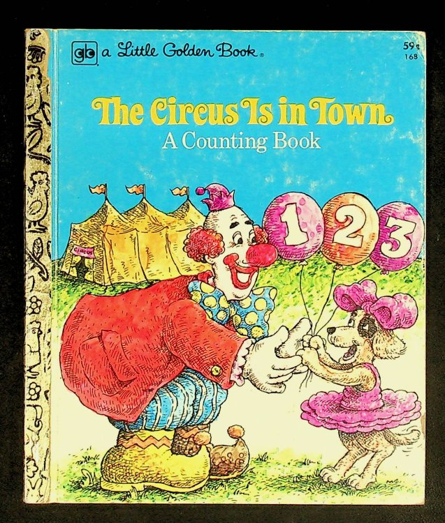 The Circus is in Town: A Counting Book (Little Golden Book)