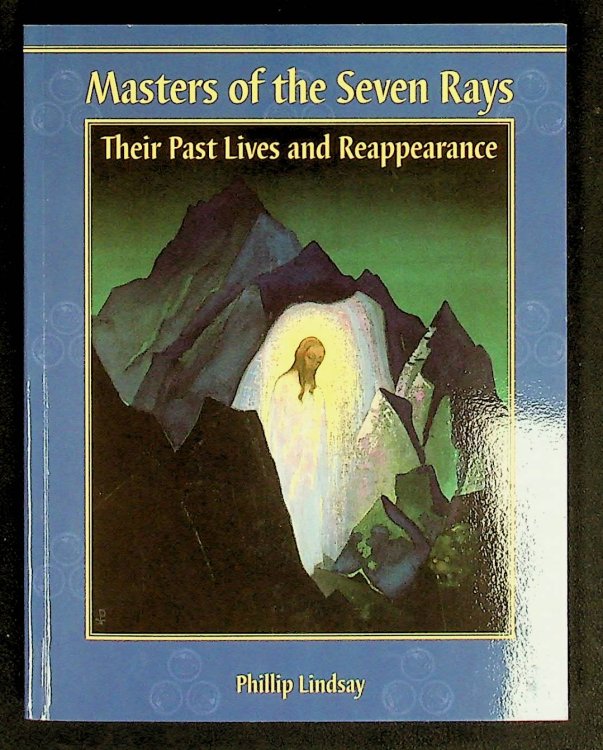 Masters of the Seven Rays: Their Past Lives and Reappearance